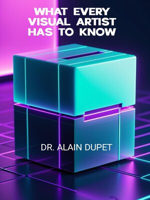 cover image of What Every Visual Artist Has to Know
